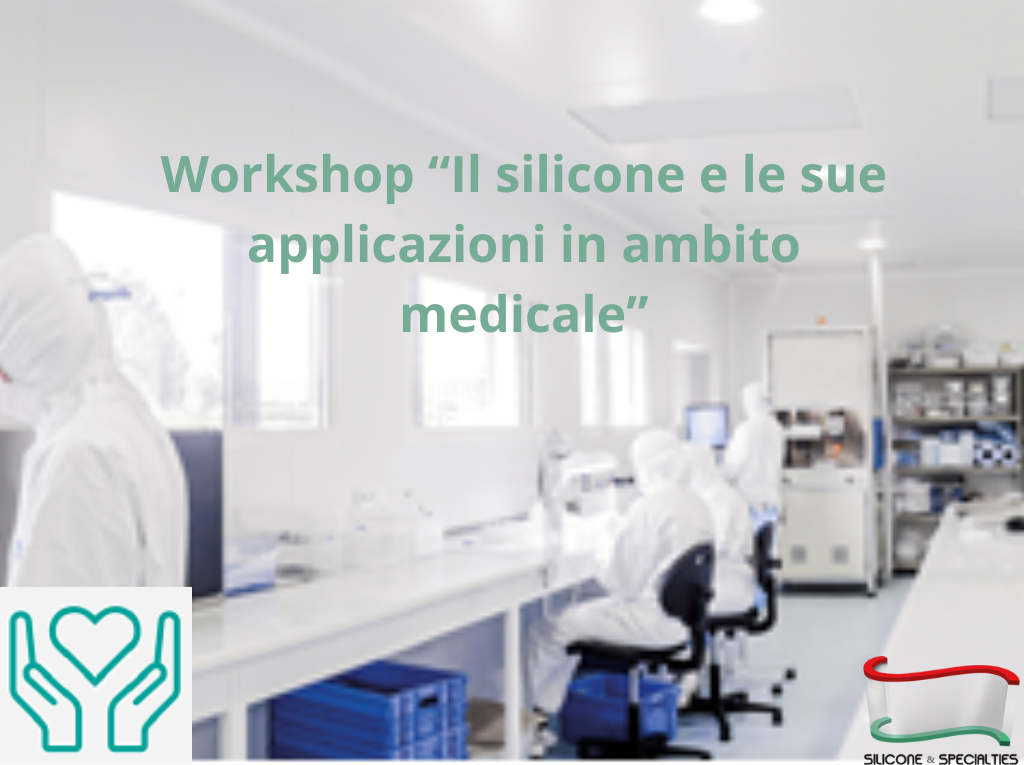 Workshop, Il silicone e le sue applicazioni in ambito medicale